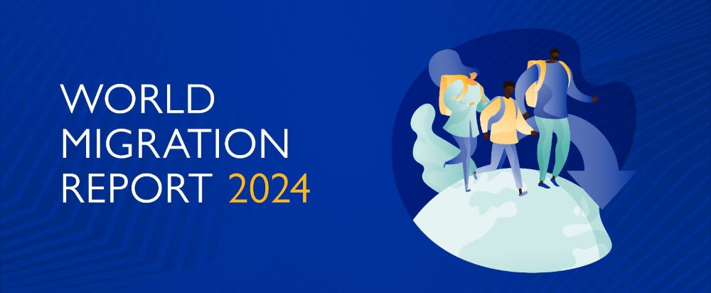 World Migration Report 2024 launched - The Foreign Affairs News